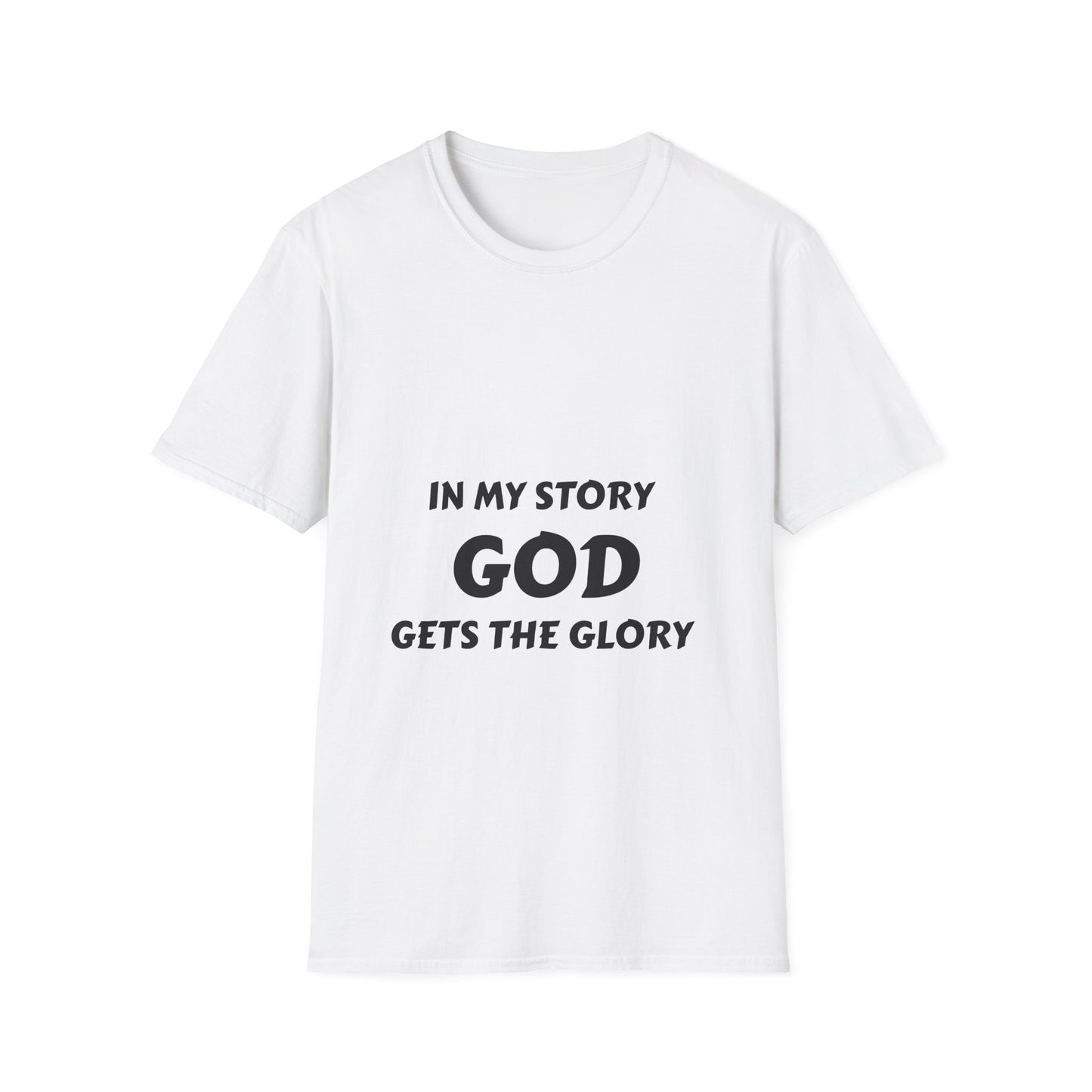 In My Story God Gets the Glory Unisex Softstyle T-Shirt - Inspirational Christian Apparel