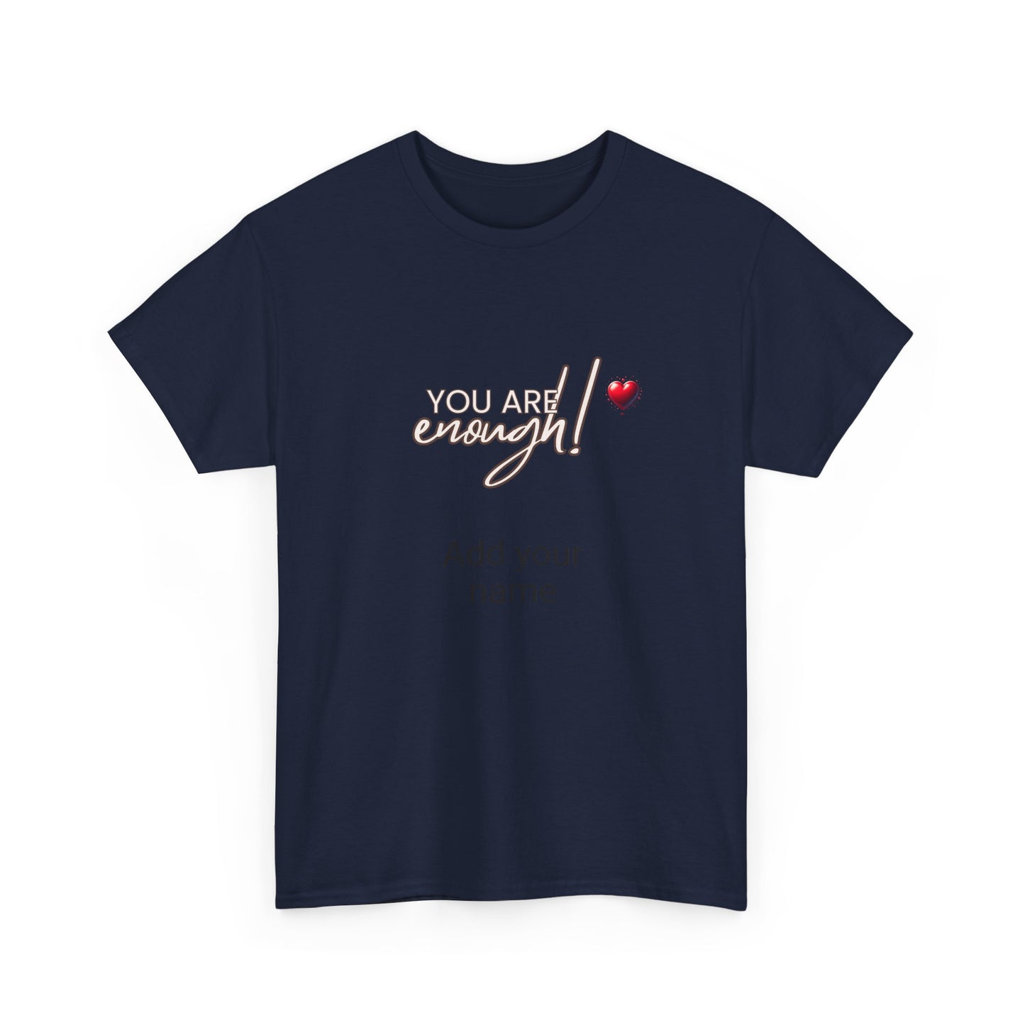 Your are enough! Unisex Heavy Cotton Tee