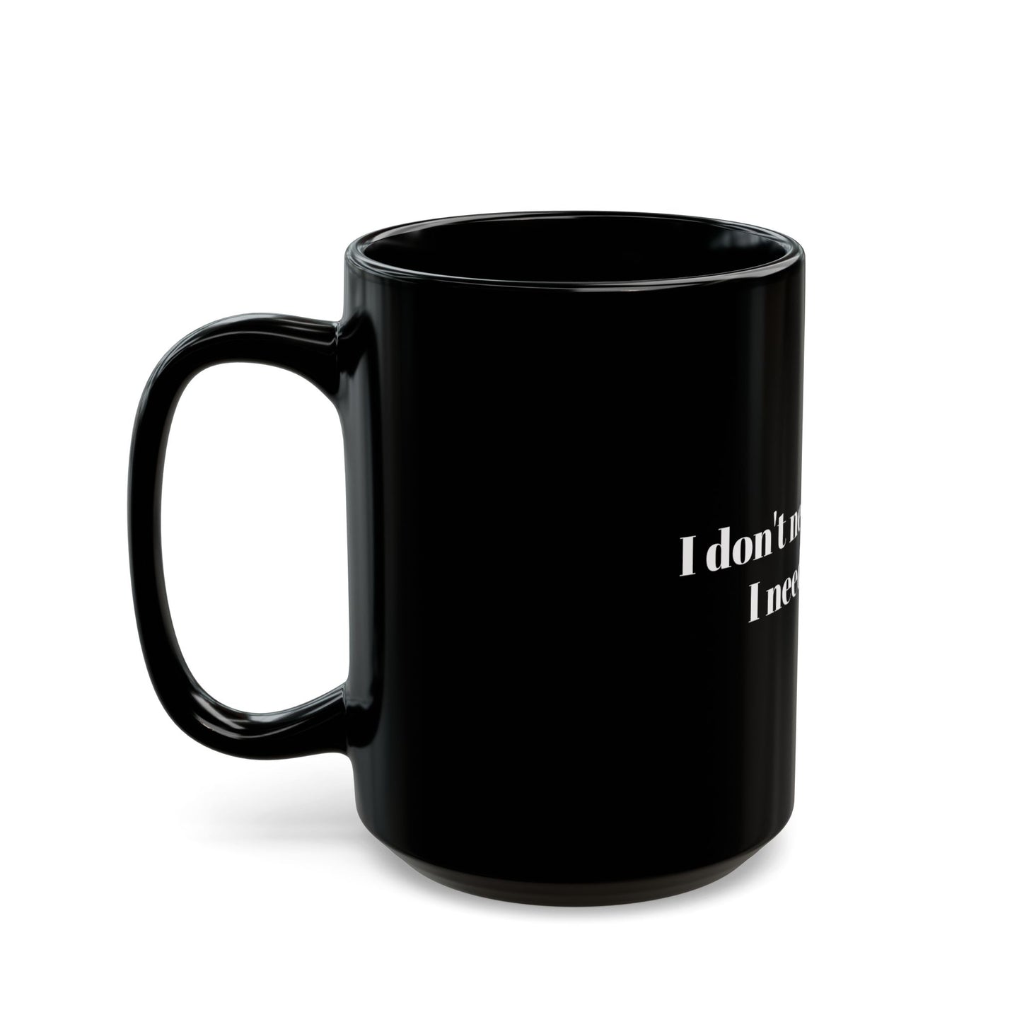 Humorous Coffee Mug - 'I Don't Need Therapy, I Need Coffee!' - Ideal Gift for Coffee Lovers