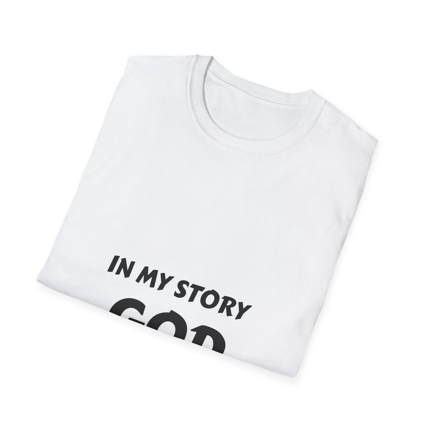 In My Story God Gets the Glory Unisex Softstyle T-Shirt - Inspirational Christian Apparel
