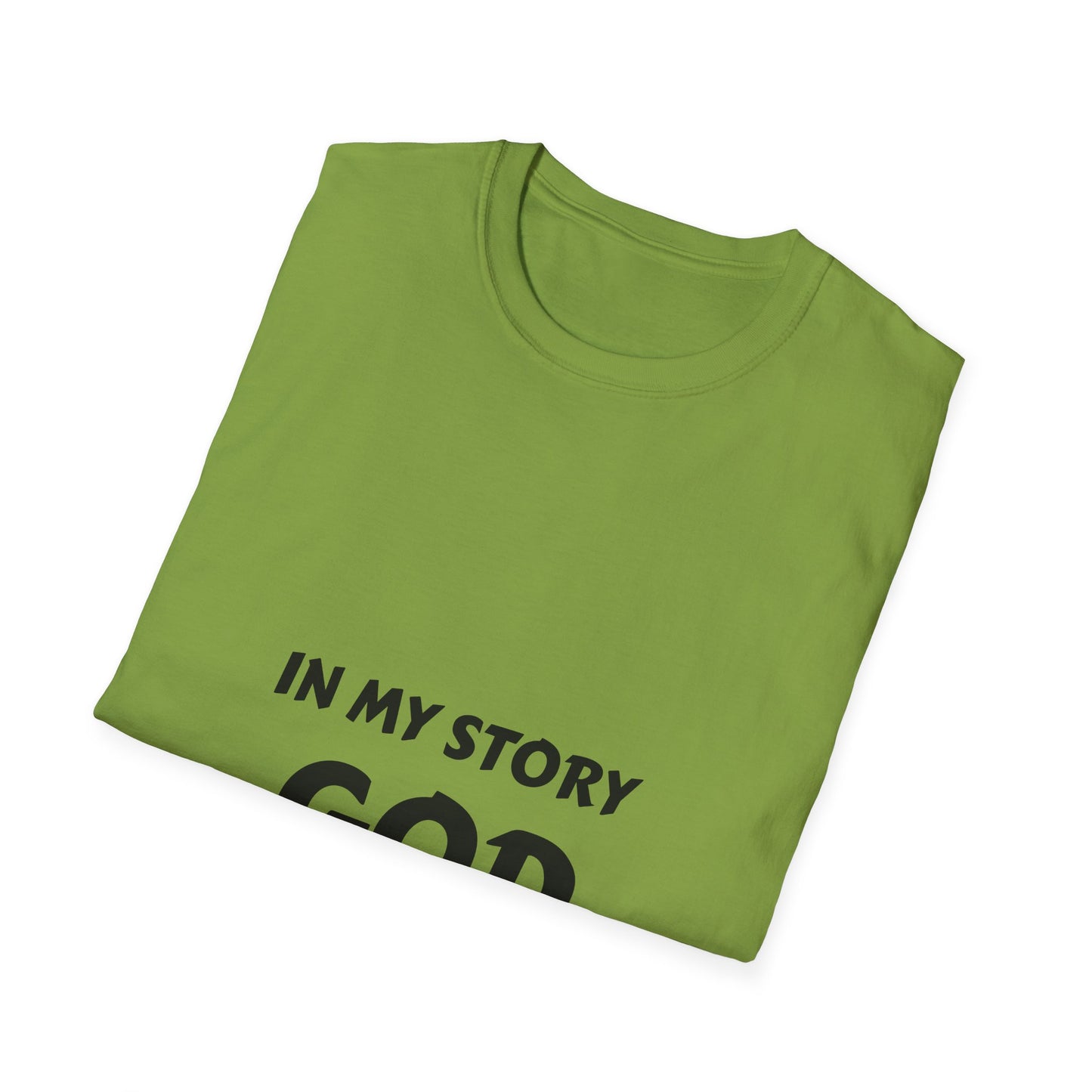 In My Story God Gets the Glory Unisex Softstyle T-Shirt - Inspirational Christian Apparel