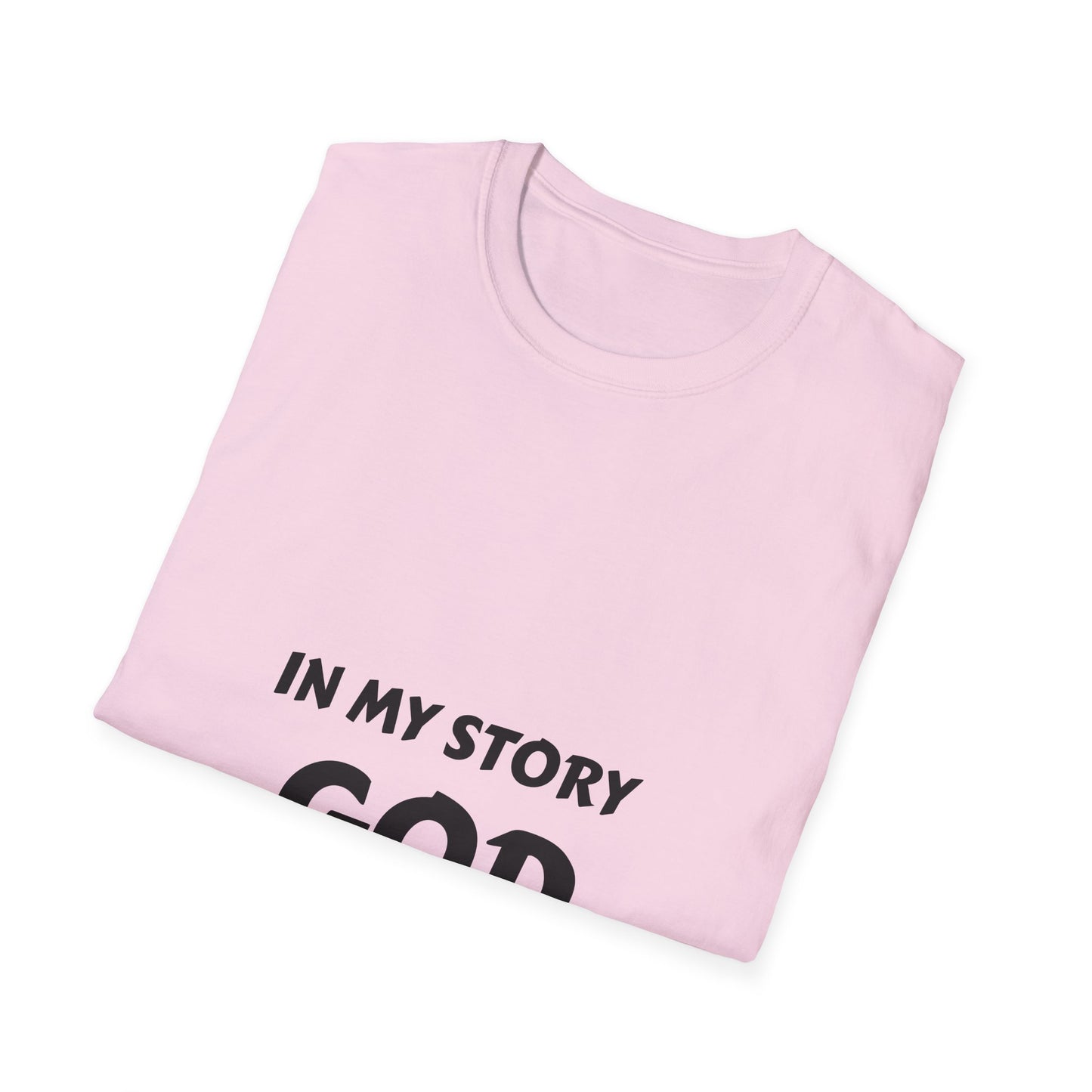 In My Story God Gets the Glory Unisex Softstyle T-Shirt - Inspirational Christian Apparel