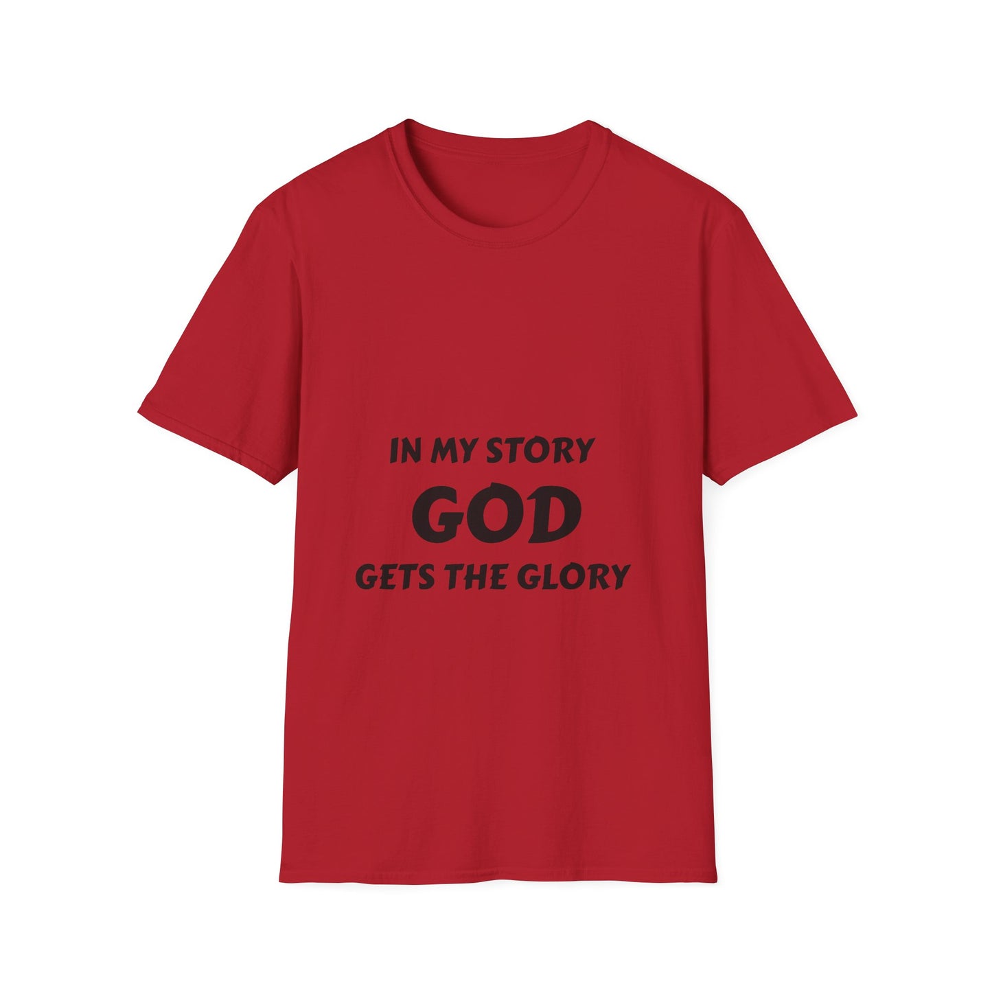 In My Story God Gets the Glory Unisex Softstyle T-Shirt - Inspirational Christian Apparel