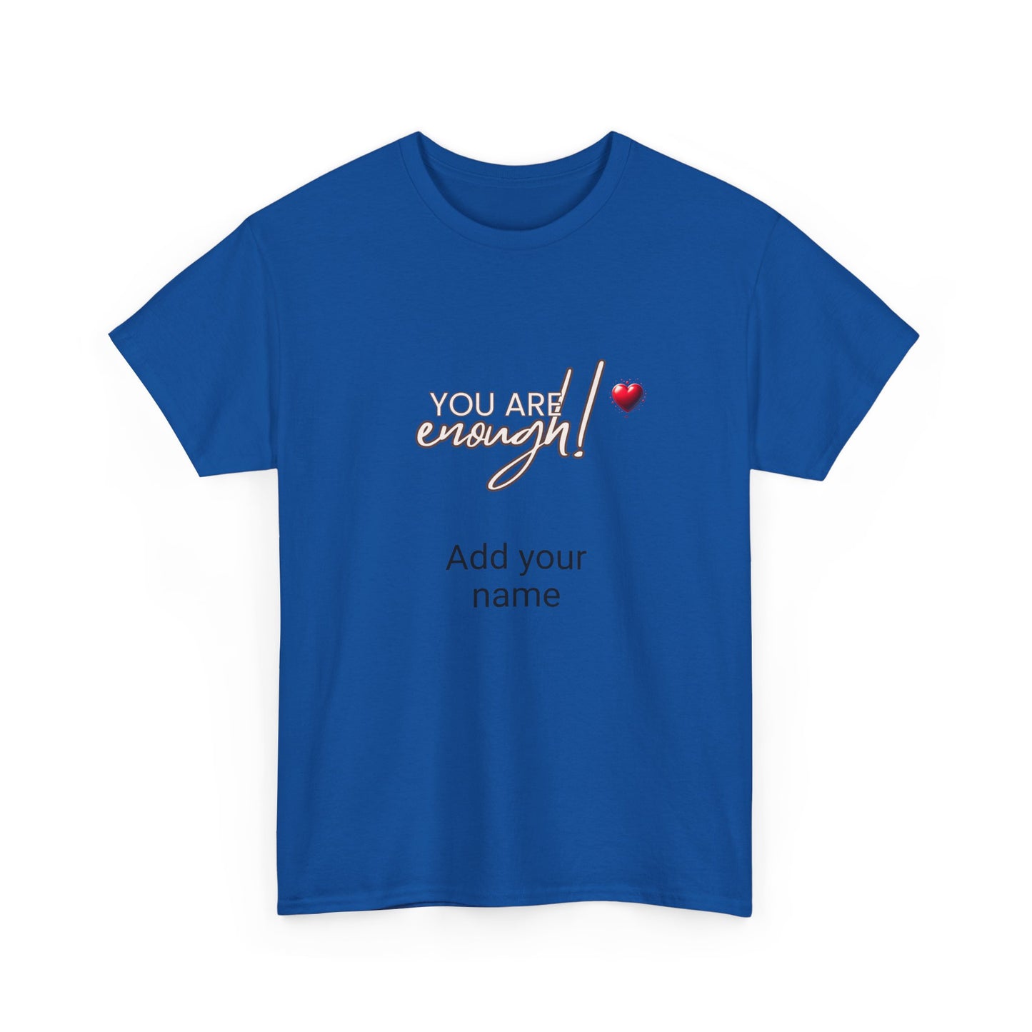 Your are enough! Unisex Heavy Cotton Tee