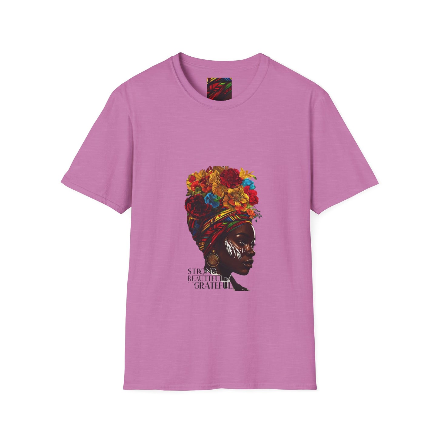 Strong & Beautiful Unisex T-Shirt - Celebrating Gratitude & Empowerment