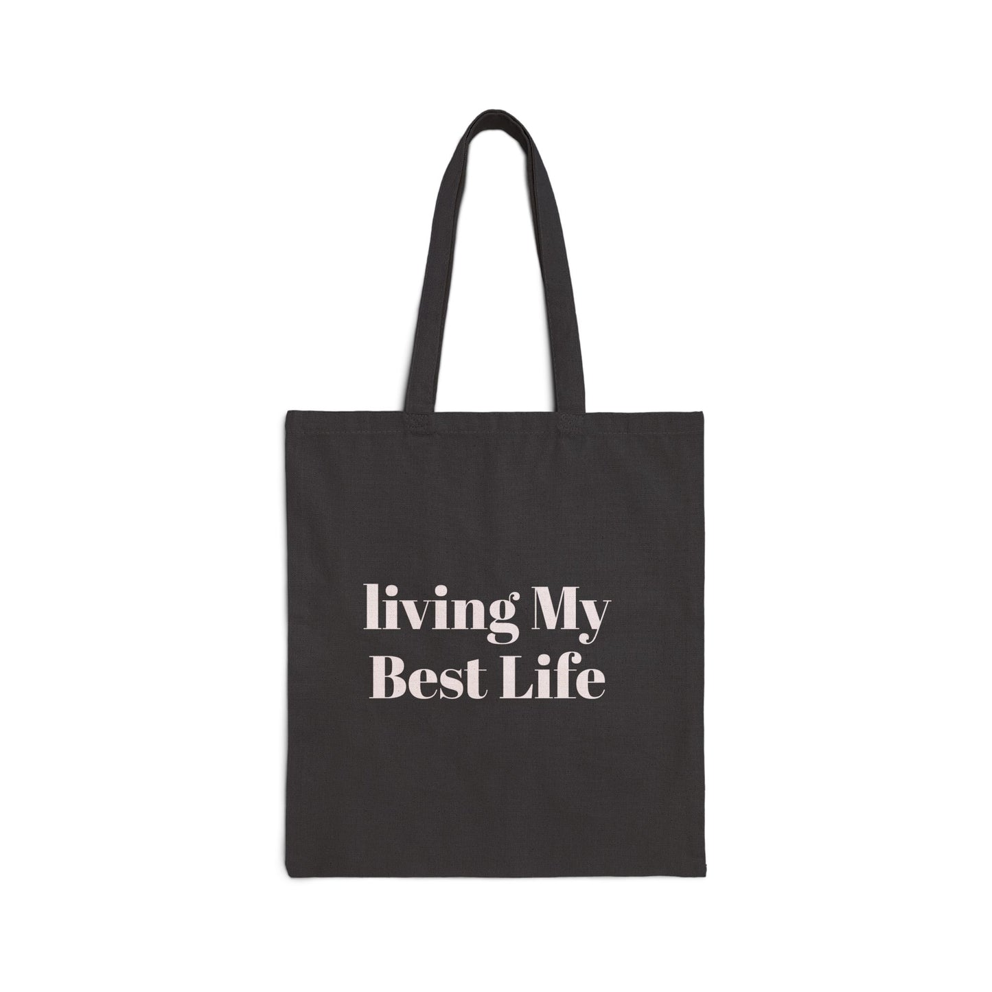 Living My Best Life Cotton Canvas Tote Bag - Stylish and Eco-Friendly for Everyday Use