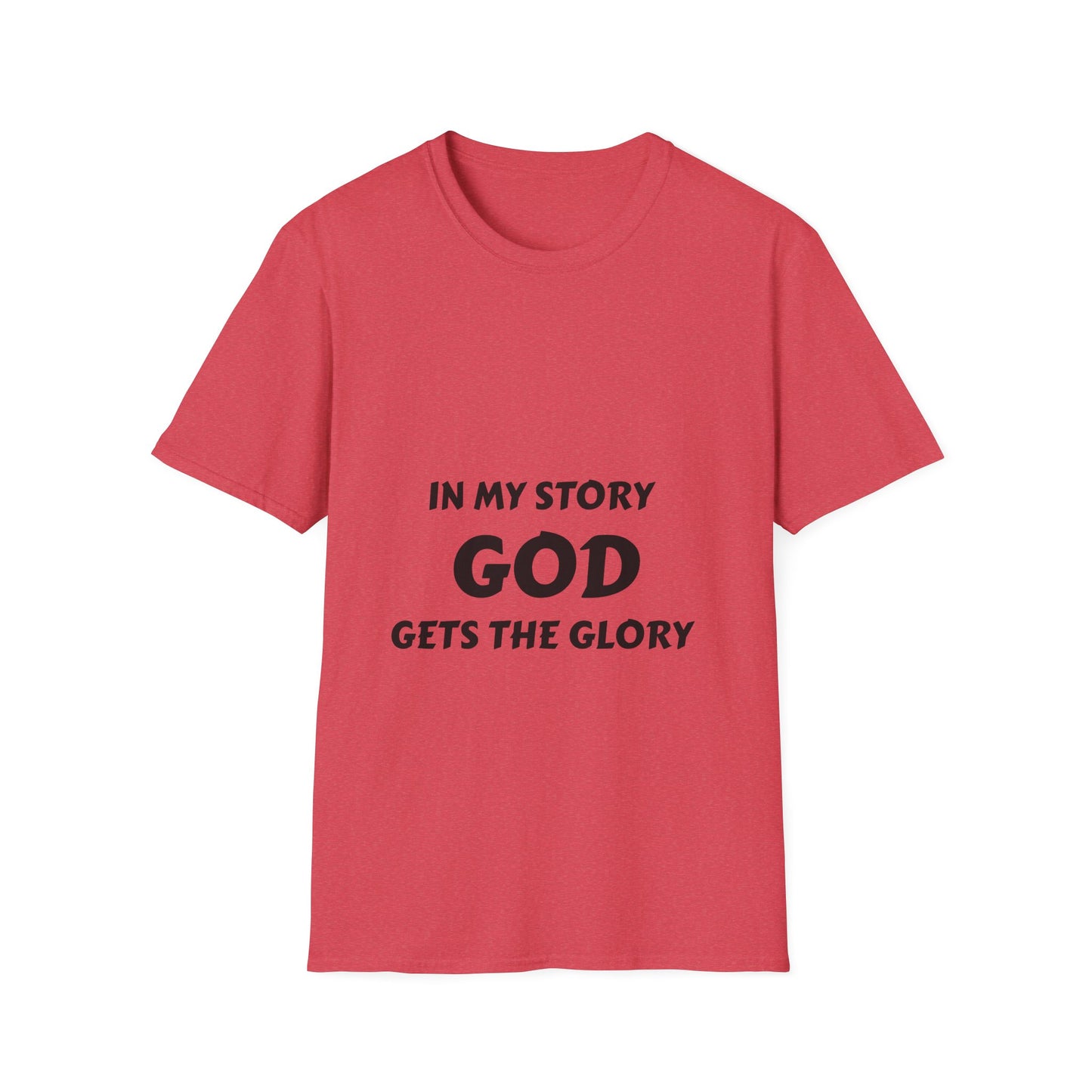 In My Story God Gets the Glory Unisex Softstyle T-Shirt - Inspirational Christian Apparel