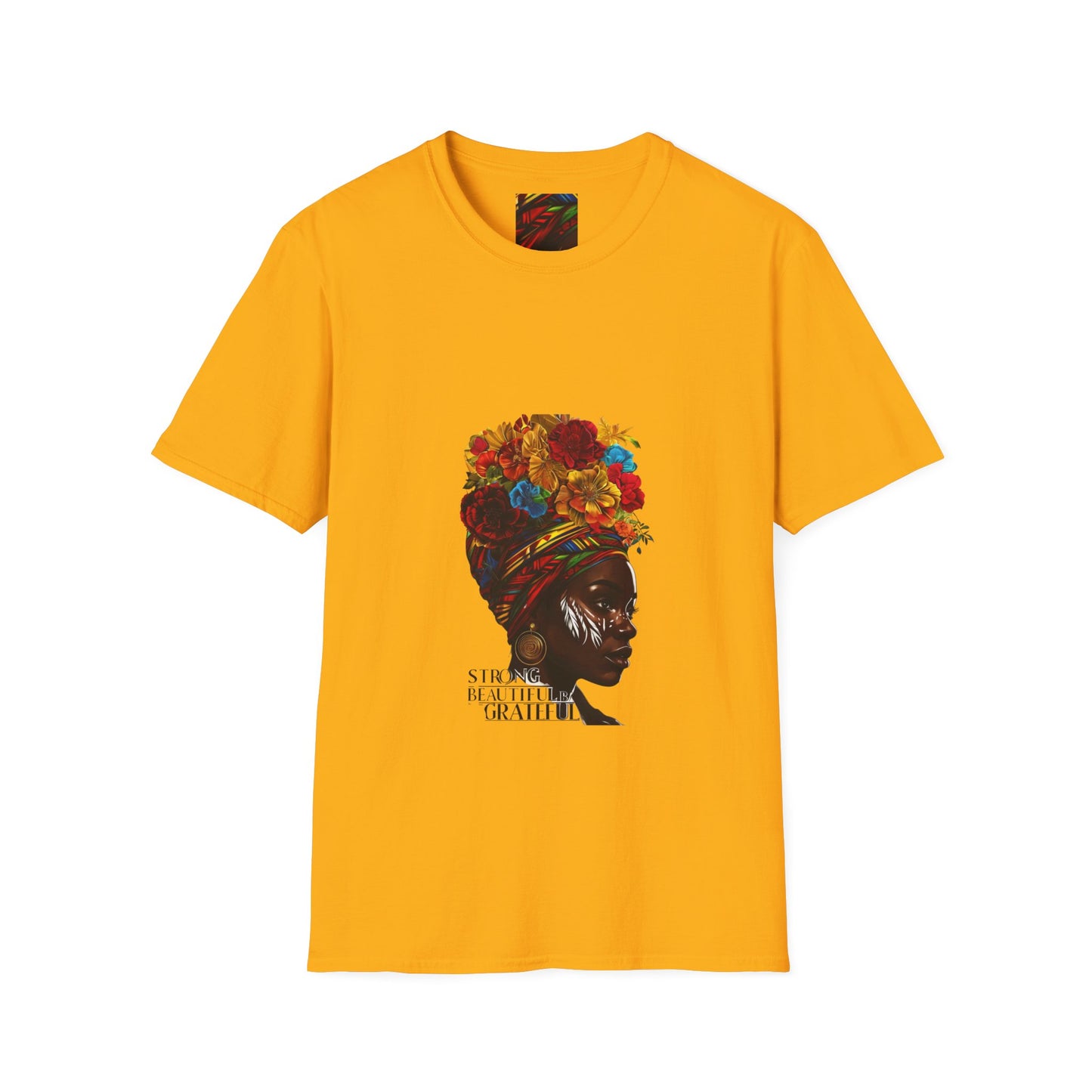Strong & Beautiful Unisex T-Shirt - Celebrating Gratitude & Empowerment