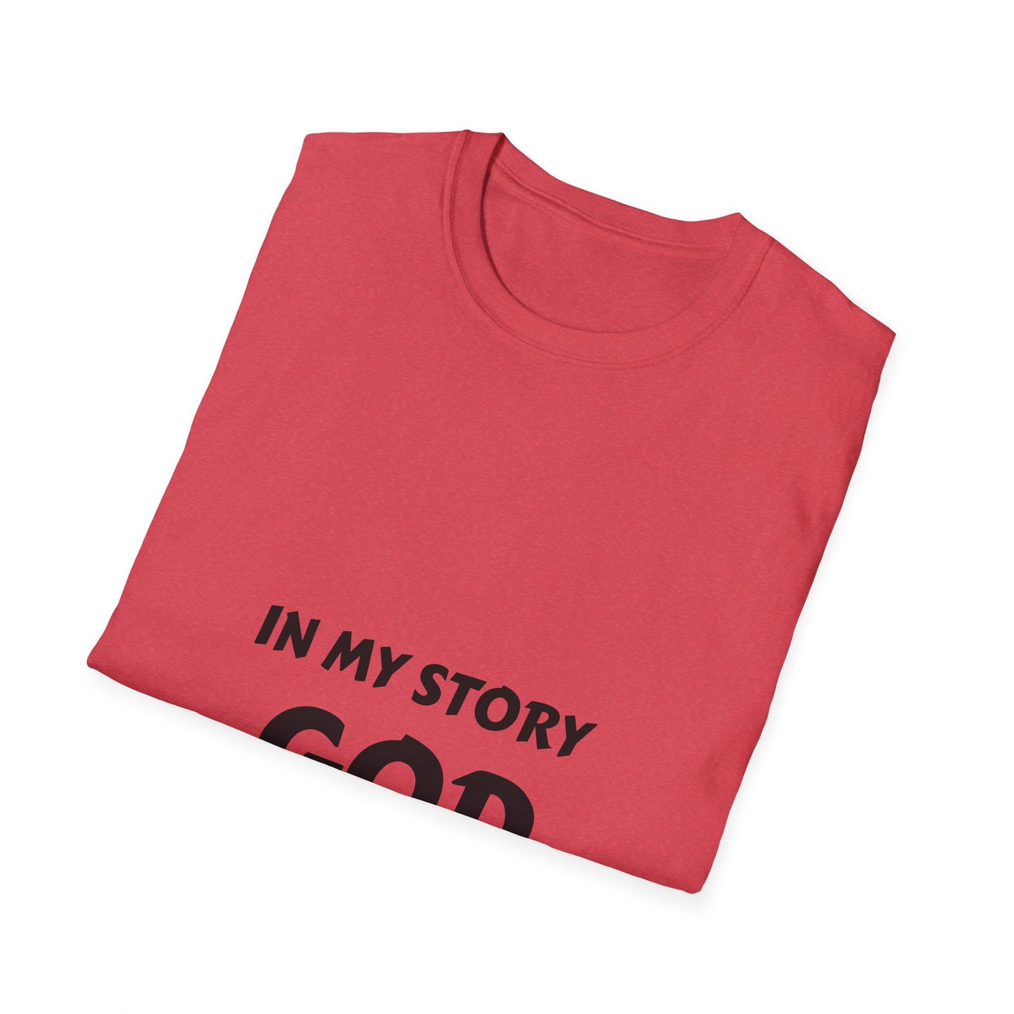 In My Story God Gets the Glory Unisex Softstyle T-Shirt - Inspirational Christian Apparel