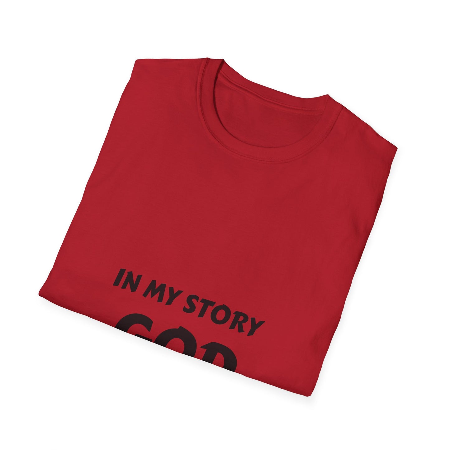 In My Story God Gets the Glory Unisex Softstyle T-Shirt - Inspirational Christian Apparel
