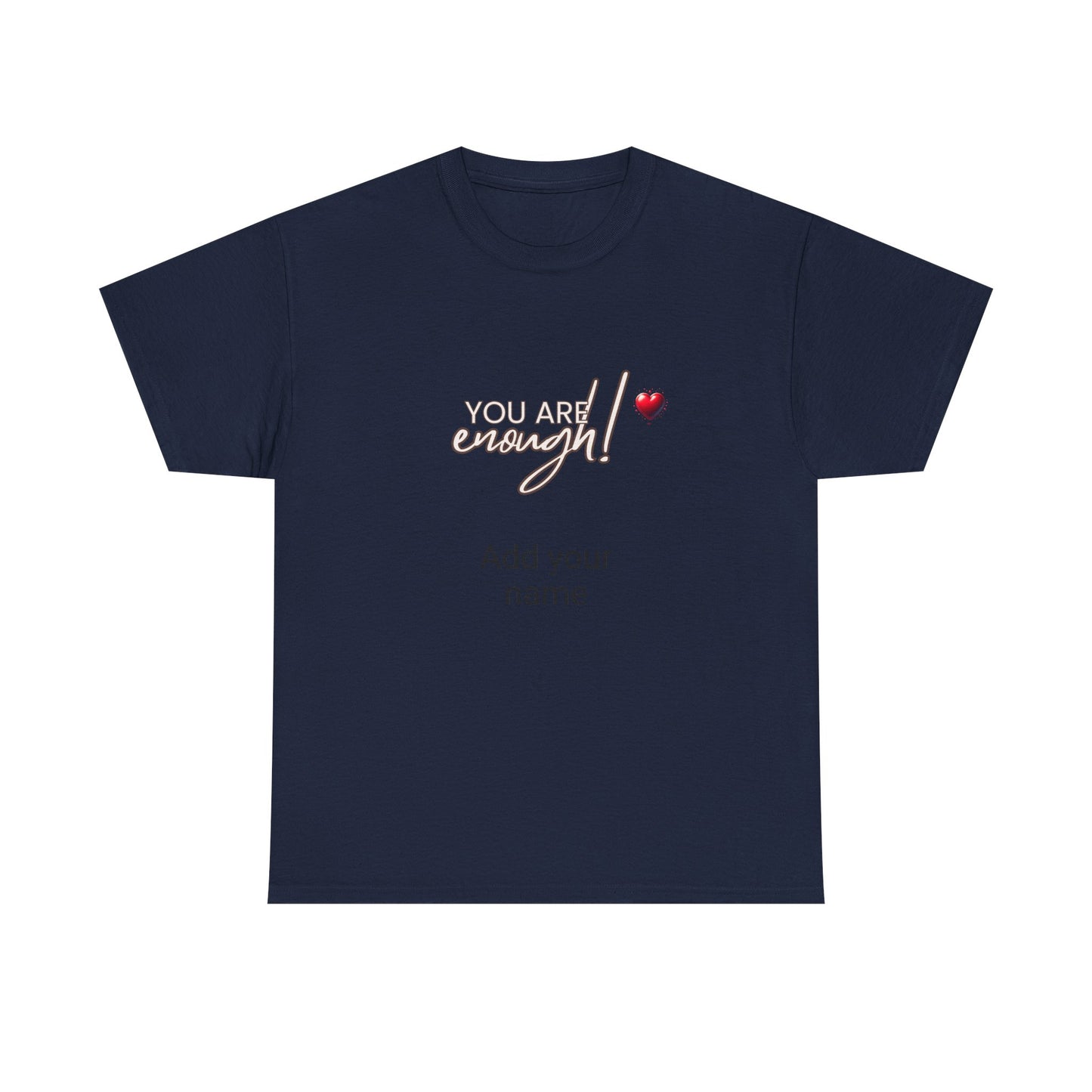 Your are enough! Unisex Heavy Cotton Tee