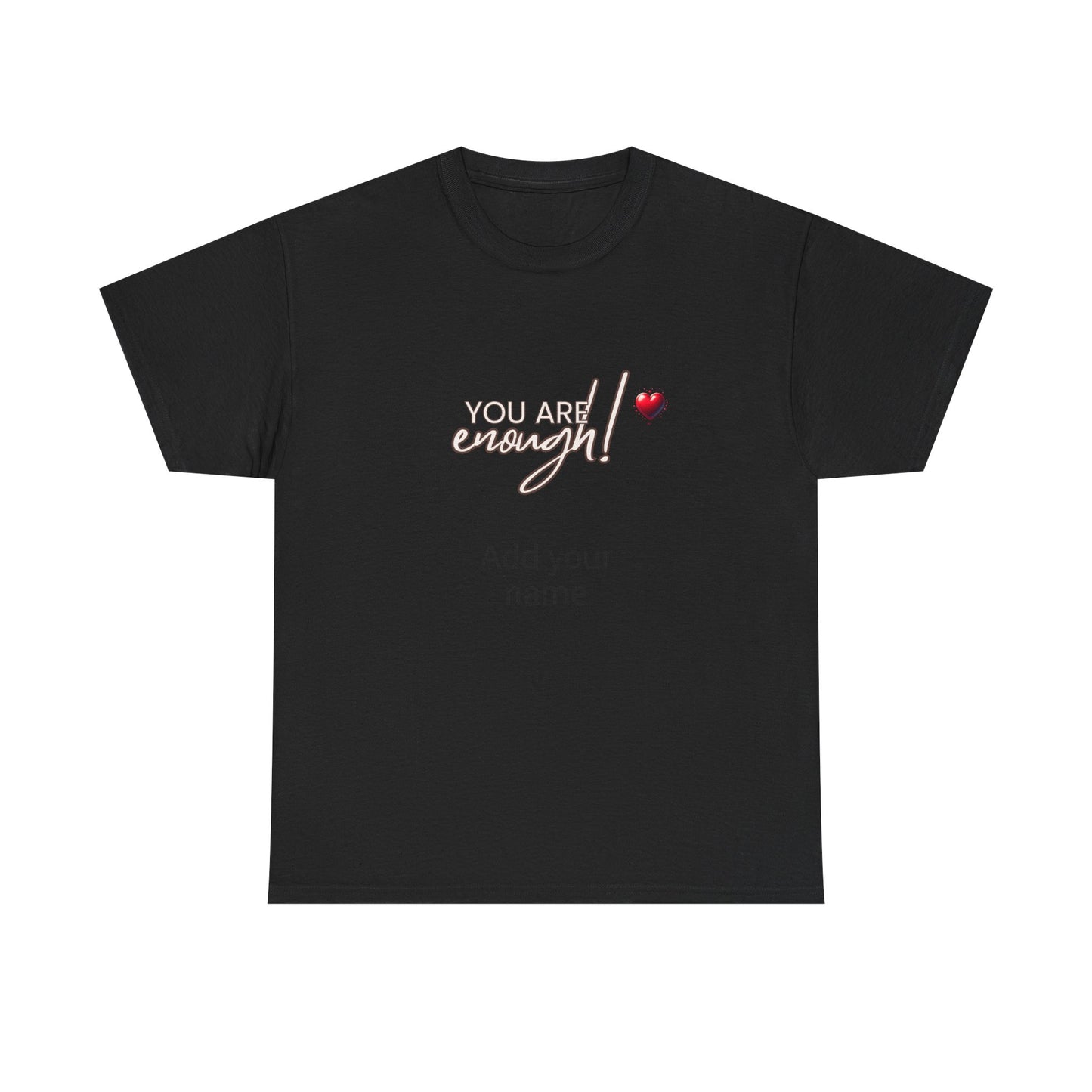 Your are enough! Unisex Heavy Cotton Tee