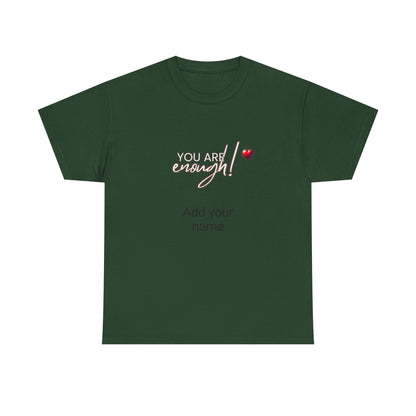 Your are enough! Unisex Heavy Cotton Tee