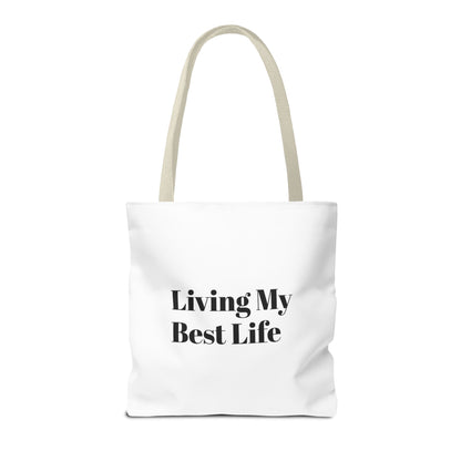 Living My Best Life Tote Bag - Chic & Inspirational Carryall for Everyday Use