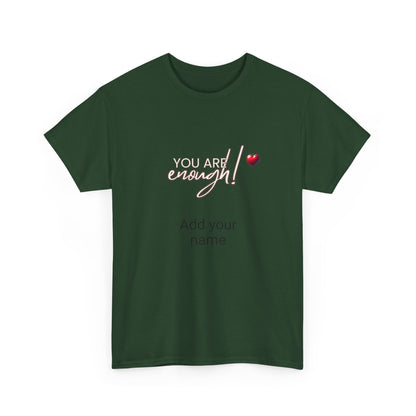 Your are enough! Unisex Heavy Cotton Tee