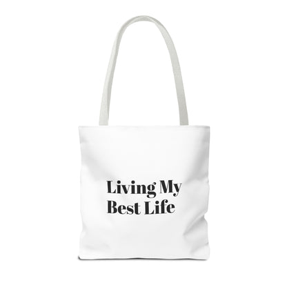 Living My Best Life Tote Bag - Chic & Inspirational Carryall for Everyday Use