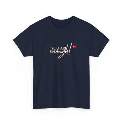 Your are enough! Unisex Heavy Cotton Tee
