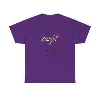 Your are enough! Unisex Heavy Cotton Tee