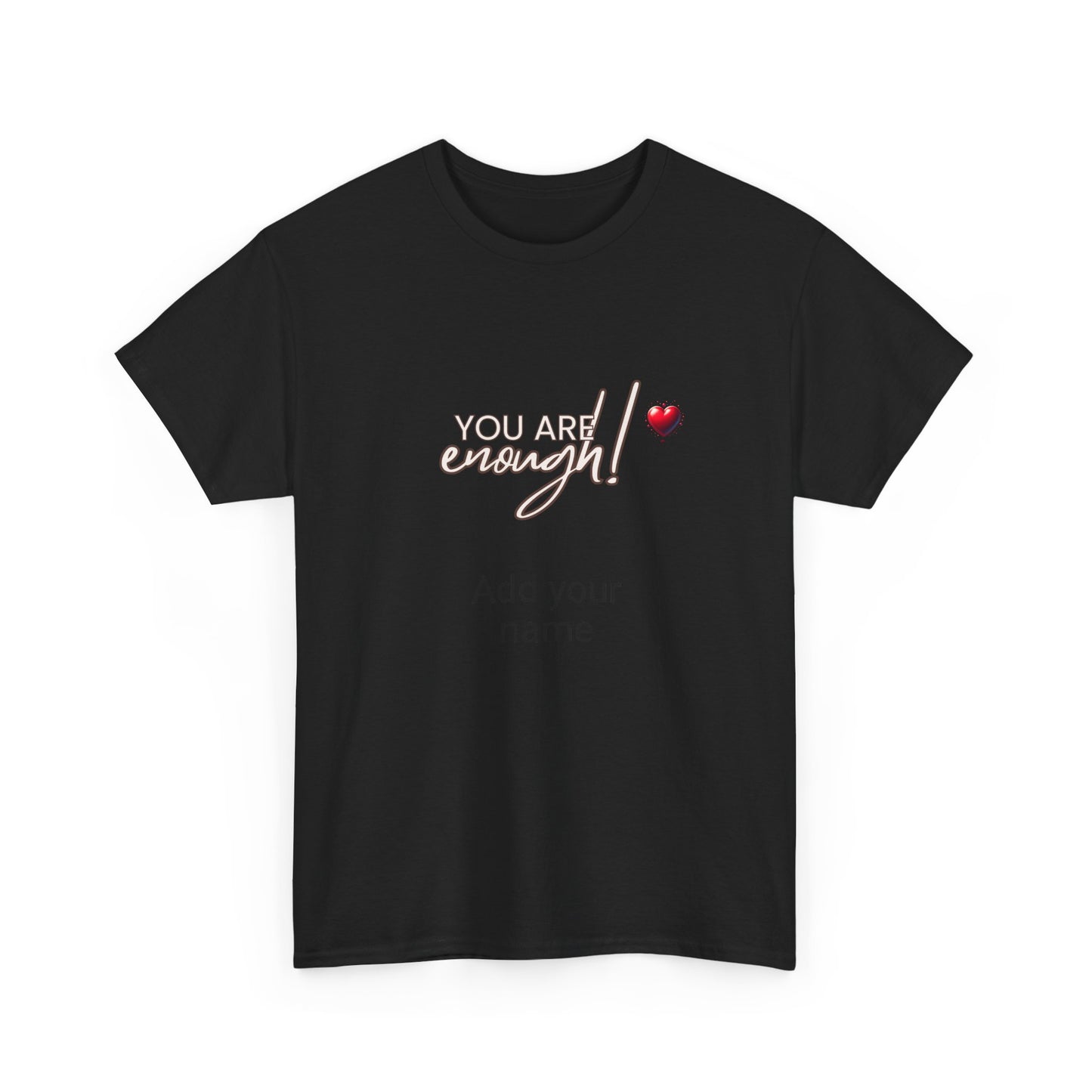 Your are enough! Unisex Heavy Cotton Tee
