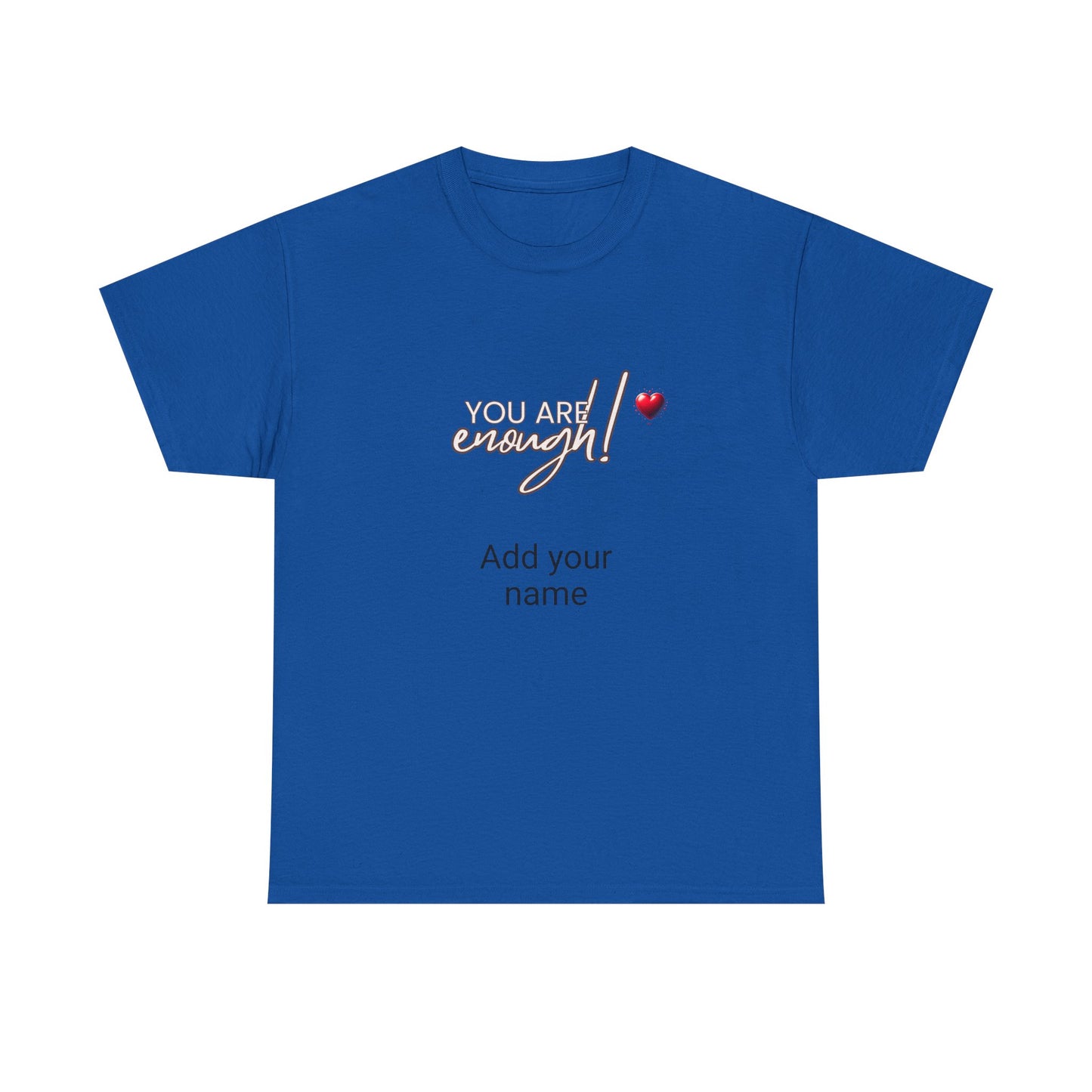 Your are enough! Unisex Heavy Cotton Tee