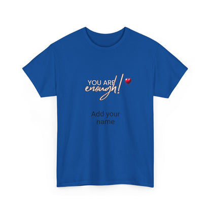 Your are enough! Unisex Heavy Cotton Tee