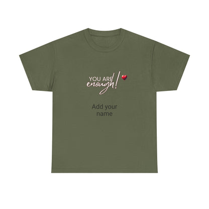 Your are enough! Unisex Heavy Cotton Tee